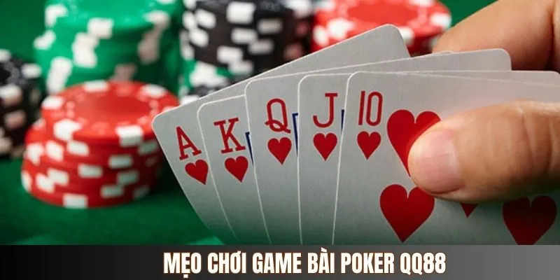 Cách chơi Poker QQ88 siêu dễ hiểu cho hội viên