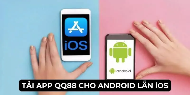 Lý do khiến ứng dụng QQ88 không tải được