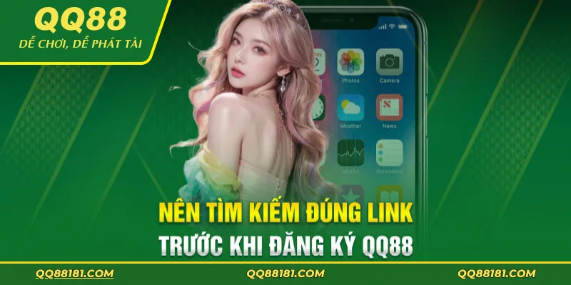 Truy cập đúng link qq88